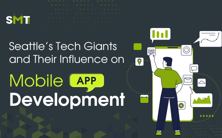 Seattle Tech Giants and Their Influence on Mobile App Development