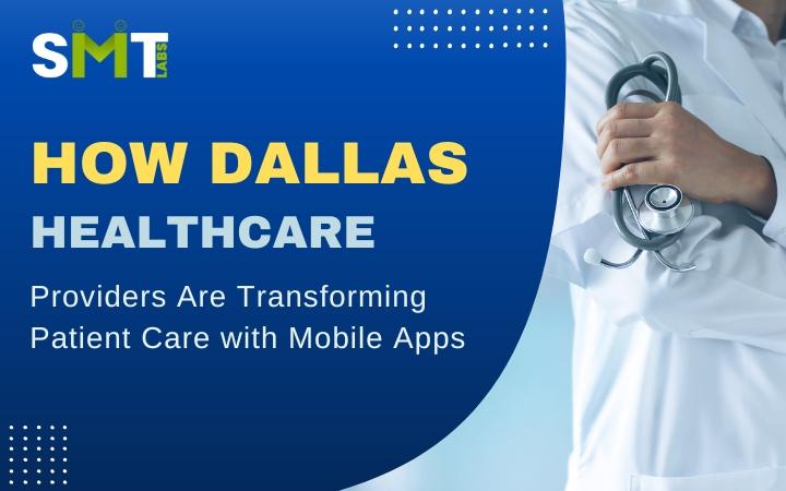 Healthcare Mobile App Development Company in Dallas