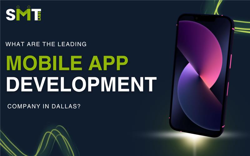 Leading Mobile App Development Company in Dallas