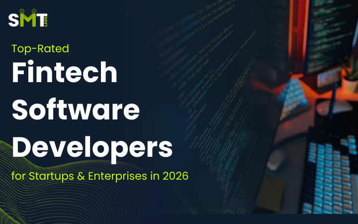 Top Fintech Software Development Companies for Banking & Finance