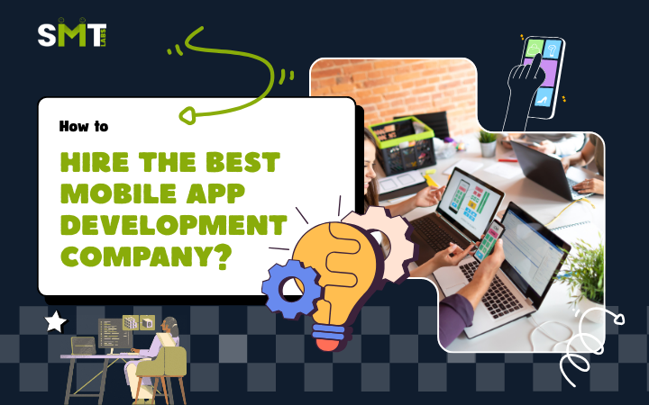 How to hire the best mobile app development company?