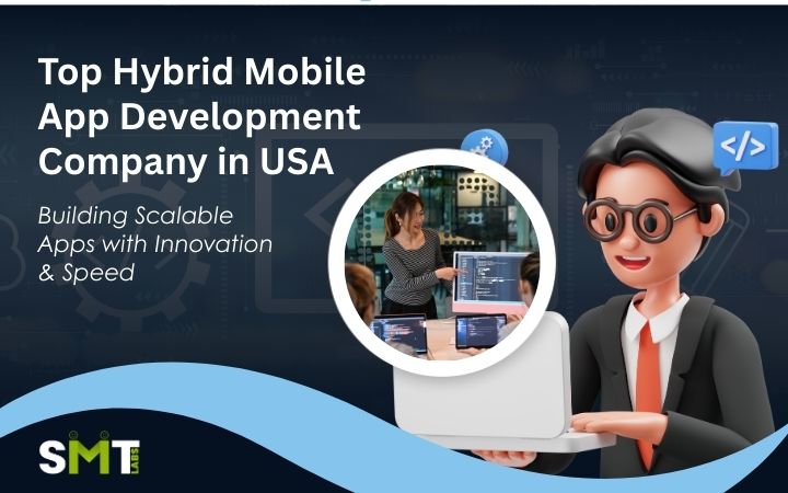 Top Hybrid Mobile App Development Company in USA