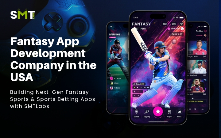 Fantasy App Development Company in the USA: Building Next-Gen Fantasy Sports & Sports Betting Apps with SMTLabs